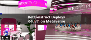 A BetConstruct terjeszti az iGB LVE t a Metaverse en