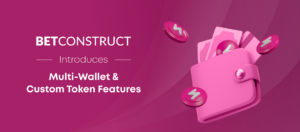 A BetConstruct tobb penztarca es egyedi token funkciokat vezet be