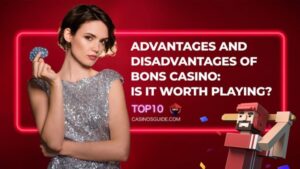 A Bons Casino elonyei es hatranyai Megeri jatszani