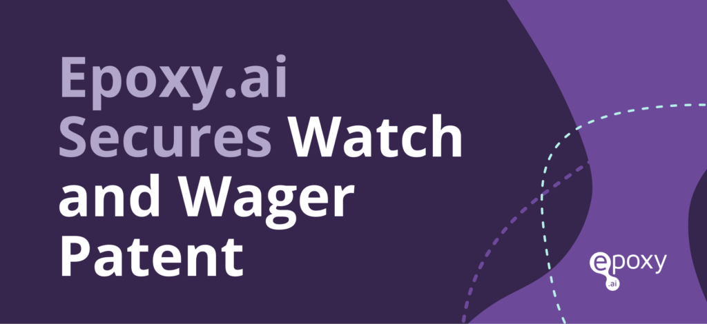 Az Epoxyai szeles koru szabadalmat kap a Watch and Wager