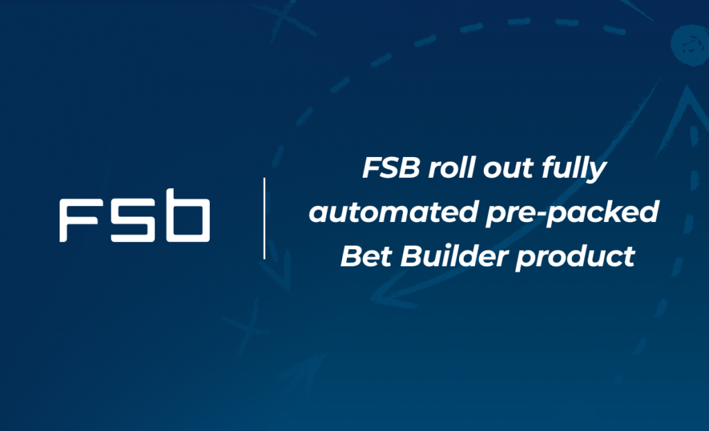 Az FSB az Innovative Bet Builder segitsegevel emeli a fogadasi