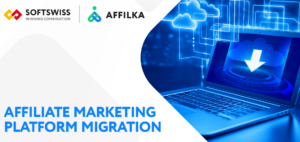 Affilka by SOFTSWISS a kapcsolódó platformok migrációjáról